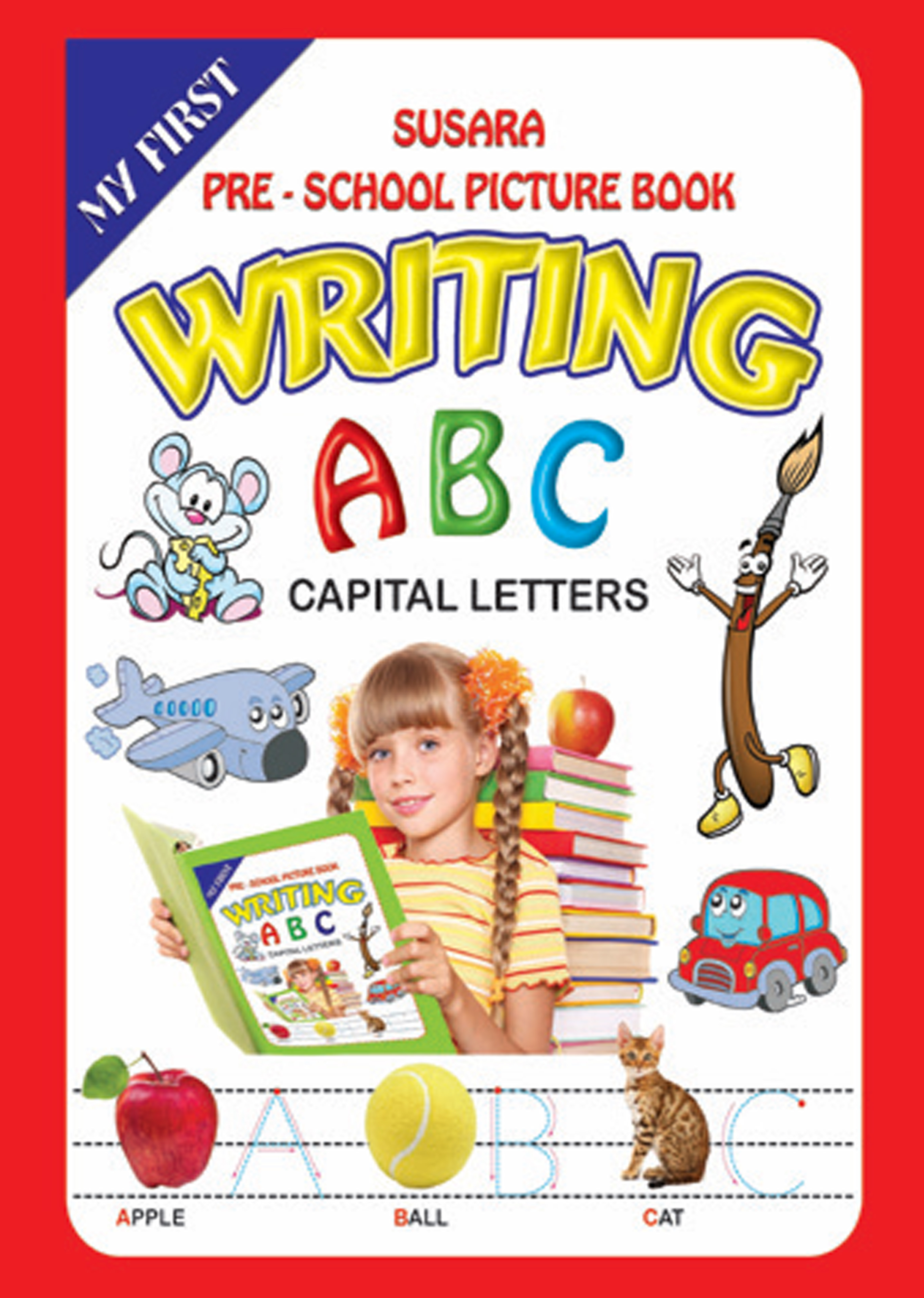 Writing ABC Capital Letters (Pre School Picture Book)